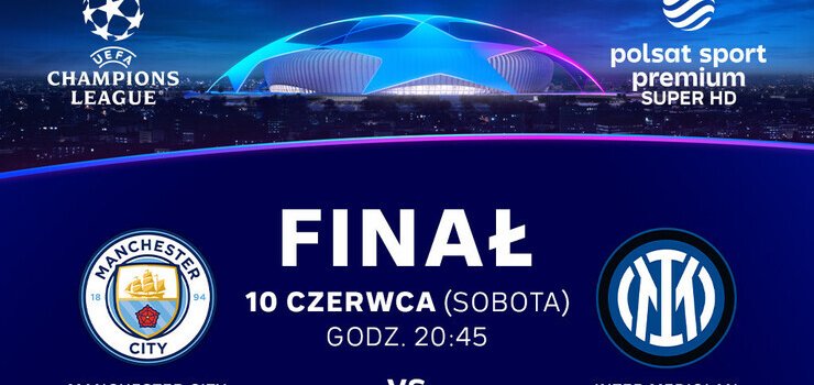 FINA LIGI MISTRZW UEFA 2023 na wielkim ekranie w Multikinie