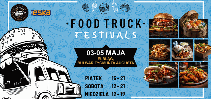  Food Truck Festivals ponownie w Elblgu