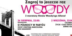 Zagraj to jeszcze raz, WOODY - dwa Nocne Maratony Filmowe