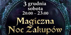 Magiczna Noc Zakupw w Ogrodach