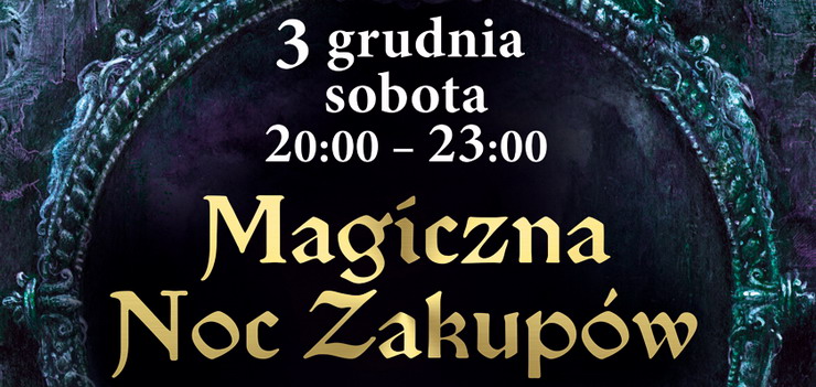 Magiczna Noc Zakupw w Ogrodach