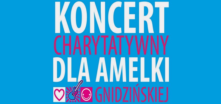 Dzisiaj wieczorem zagrany zostanie koncert charytatywny dla Amelki – na scenie pojawią się elbląscy artyści 