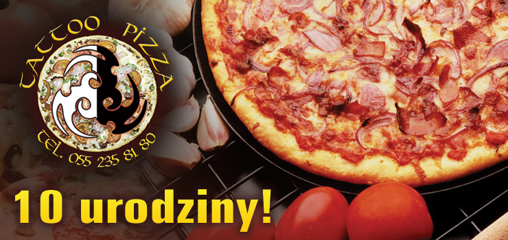 Świętuj 10-lecie razem z Pizzerią Tattoo. Wygraj jedno z 10 zaproszeń na pizzę!