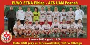 ELWO ETNA Elblg zawalczy o brz Mistrzostw Polski z AZS UAM Pozna