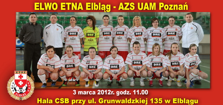 ELWO ETNA Elblg zawalczy o brz Mistrzostw Polski z AZS UAM Pozna