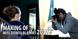 Making of Miss Ziemi Elbl�skiej 2012, czyli kulisy sesji zdj�ciowych finalistek – zobacz film