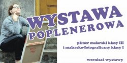 Wystawa poplenerowa uczniw Liceum Plastycznego
