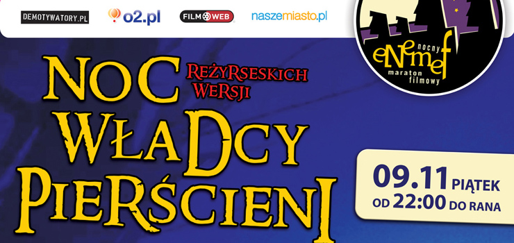 ENEMEF: Noc Reyserskich Wersji Wadcy Piercieni- wygraj bilety
