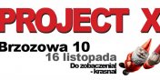 Projekt X - impreza w innym wymiarze