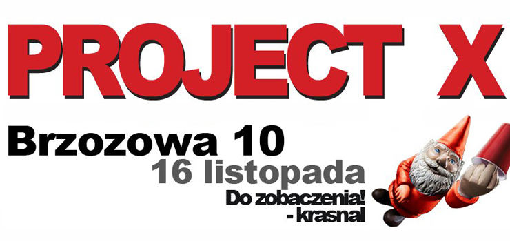 Projekt X - impreza w innym wymiarze