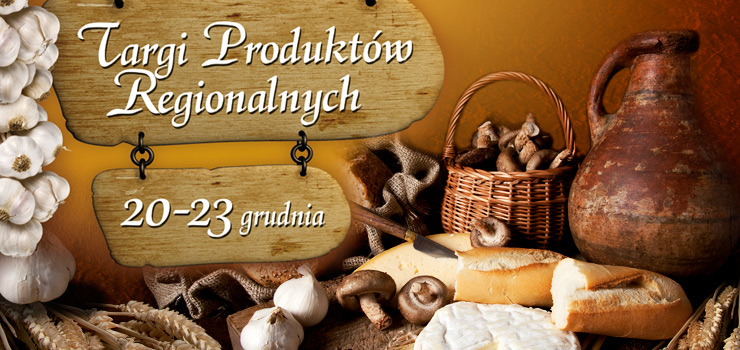 Targi Produktw Regionalnych, 20 - 23 grudnia