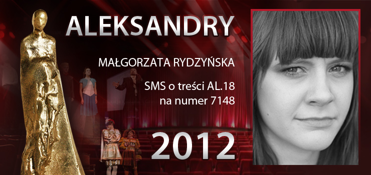 Gosowanie na Aleksandry 2012 trwa - prezentujemy aktork Magorzat Rydzysk