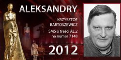 G�osowanie na Aleksandry 2012 trwa - prezentujemy aktora Krzysztofa Bartoszewicza