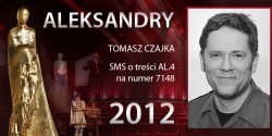 G�osowanie na Aleksandry 2012 trwa - prezentujemy aktora Tomasza Czajk�