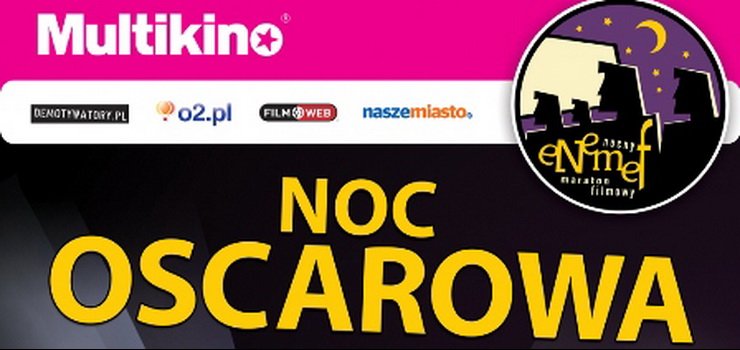 ENEMEF: Spędź noc ze zwycięzcami Oscarów w Multikinie!