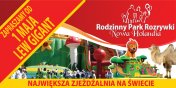 Rodzinny Park Rozrywki Nowa Holandia - wielkie otwarcie w rod 1 maja