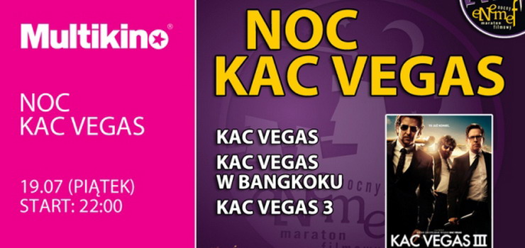 Tylko w Multikinie Noc Kac Vegas!