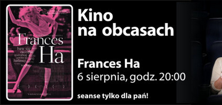 Kino Na Obcasach ; wyjątkowe spotkania wyłącznie dla Pań - wygraj bilety