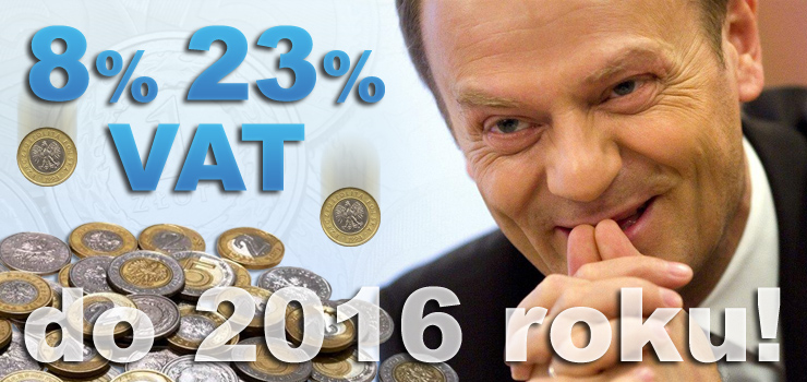 Kolejne niespełnione obietnice premiera. Podatek VAT zostaje na niezmienionym poziomie do 2016