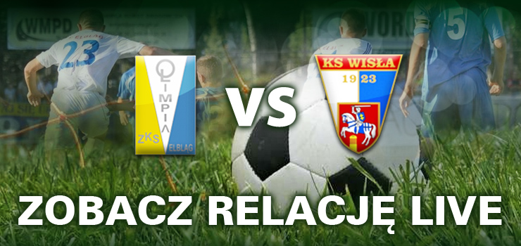Czy uda się wreszcie wyjść z kryzysu? Olimpia Elbląg - Wisła Puławy LIVE