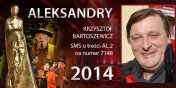 Gosowanie na Aleksandry 2014 trwa - prezentujemy aktora Krzysztofa Bartoszewicza