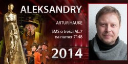 Gosowanie na Aleksandry 2014 trwa - prezentujemy aktora Artura Hauke