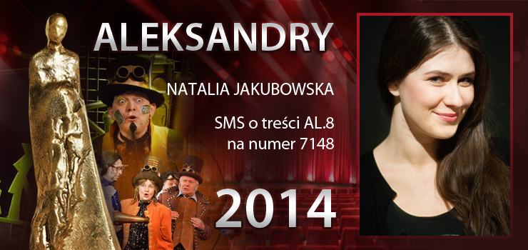 Gosowanie na Aleksandry 2014 trwa - prezentujemy aktork Natali Jakubowsk