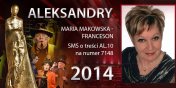 Gosowanie na Aleksandry 2014 trwa - prezentujemy aktork Mari Makowsk-Franceson
