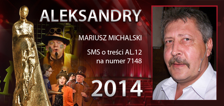 Gosowanie na Aleksandry 2014 trwa - prezentujemy aktora Mariusza Michalskiego