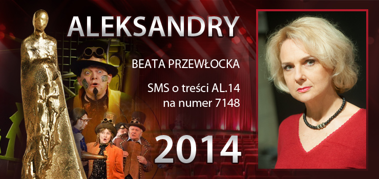Głosowanie na Aleksandry 2014 trwa - prezentujemy aktorkę Beatę Przewłocką