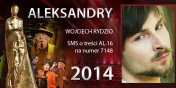 Gosowanie na Aleksandry 2014 trwa - prezentujemy aktora Wojciecha Rydzio