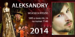G�osowanie na Aleksandry 2014 trwa - prezentujemy aktora Wojciecha Rydzio