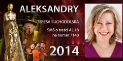 G�osowanie na Aleksandry 2014 trwa - prezentujemy aktork� Teres� Suchodolsk�