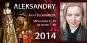 Gosowanie na Aleksandry 2014 trwa - prezentujemy aktora Ann Suchowieck 