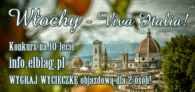 Na jubileusz 10-lecia info.elblag.pl dwuosobowa wycieczka do Italii. TYLKO DO DZISIAJ ZGŁOSZENIA DO KONKURSU!!