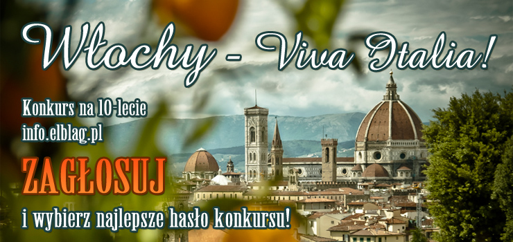 Już 01 maja poznamy zwycięzcę w konkursie VIVA ITALIA. Zagłosuj i wybierz nowe hasło promujące info.elblag.pl