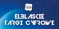 Modzie gr! Elblskie Targi Cyfrowe ju 14 maja