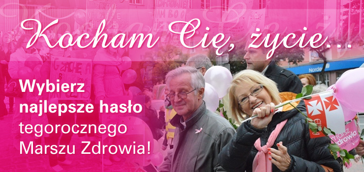 Trwa konkurs na najlepsze hasło promujące Marsz Zdrowia! Zagłosuj i wybierz hasło