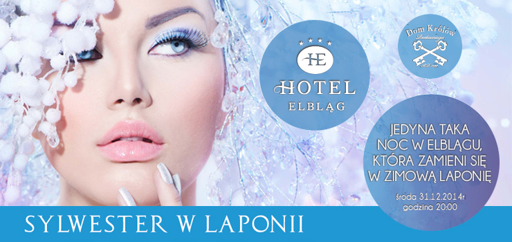 Sylwester w Laponii w Hotelu Elblg****