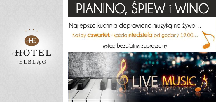 Niezwykłe występy pianisty i spotkania przy „muzyce na żywo” w restauracji „Dom Królów” w hotelu Elbląg****