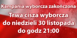 Trwa CISZA WYBORCZA do niedzieli 30 listopada do godz.21:00