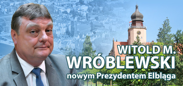 Wrblewski: "Bd chcia wspdziaa ze wszystkimi partiami politycznymi dla dobra naszego miasta"