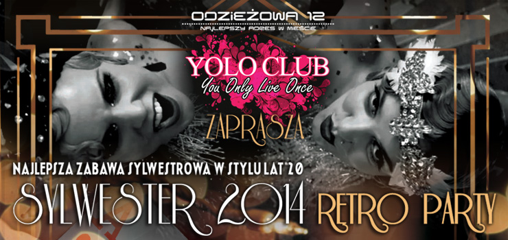 WYSTRZAOWY SYLWESTER W YOLO CLUB
