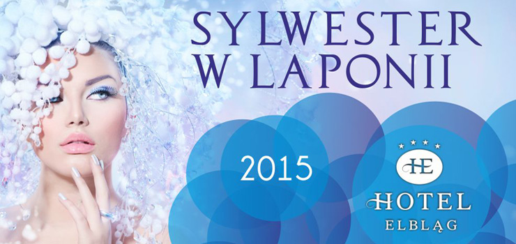 Sylwester w Laponii w Hotelu Elbląg****
