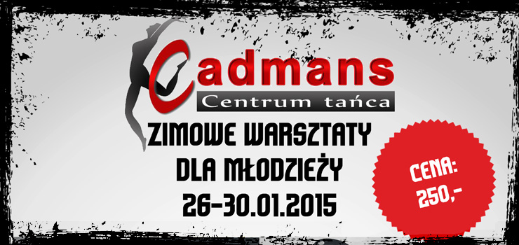 Centrum Tańca CADMANS zaprasza na kolejną edycję zimowych warsztatów tanecznych dla młodzieży