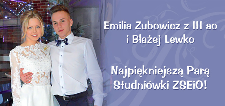 Emilia Zubowicz i Baej Lewko - Najpikniejsz Par ZSEiO