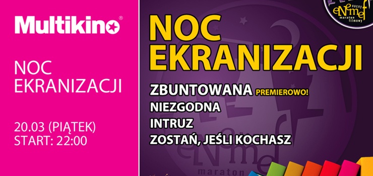 ENEMEF: Noc Ekranizacji ze Zbuntowan ju 20 marca w Multikinie