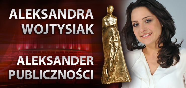 Aleksandra Wojtysiak otrzymaa "Aleksandra Publicznoci". "Ostatnio zastanawiaam si, czy to, co robi ma jaki sens"