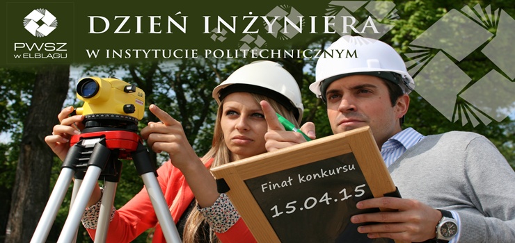II – finaowa tura konkursu w ramach Dnia Inyniera ju w najblisz rod!