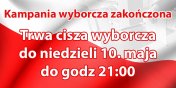 Trwa CISZA WYBORCZA do niedzieli 10 maja do godz. 21:00
